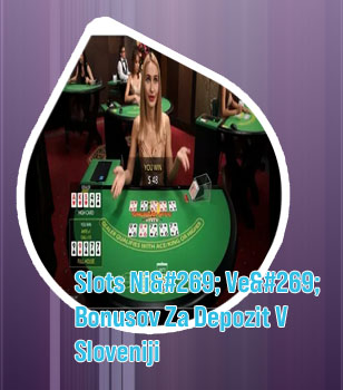 Bonus brez pologa video poker v Sloveniji