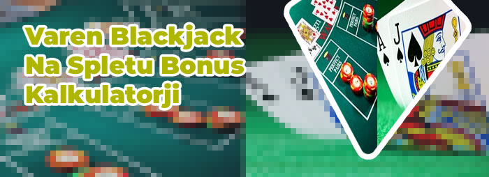 Kje igrati blackjack bonusi